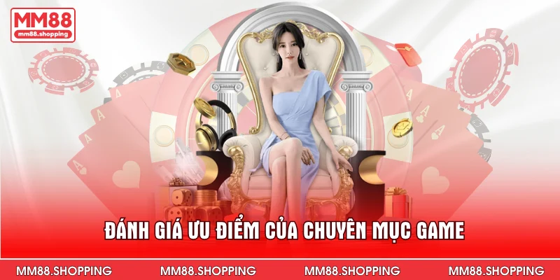 Đánh giá ưu điểm của chuyên mục game