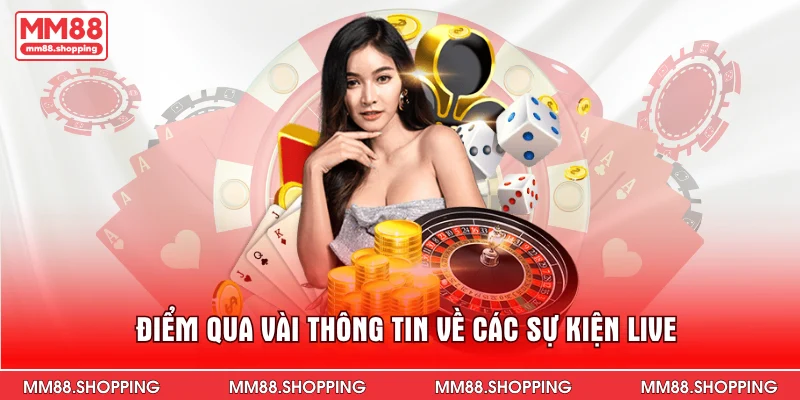 Điểm qua vài thông tin về các sự kiện live