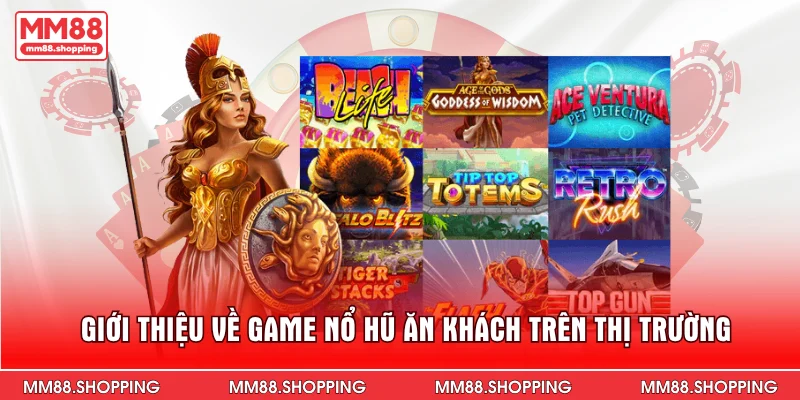 Giới thiệu về game nổ hũ ăn khách trên thị trường
