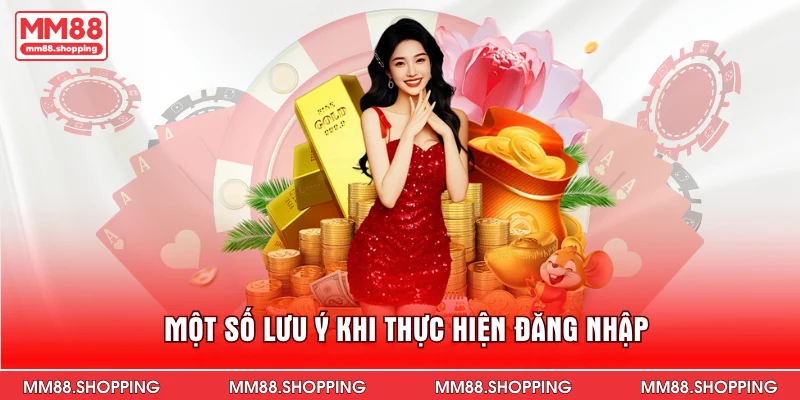 Một số lưu ý khi thực hiện đăng nhập