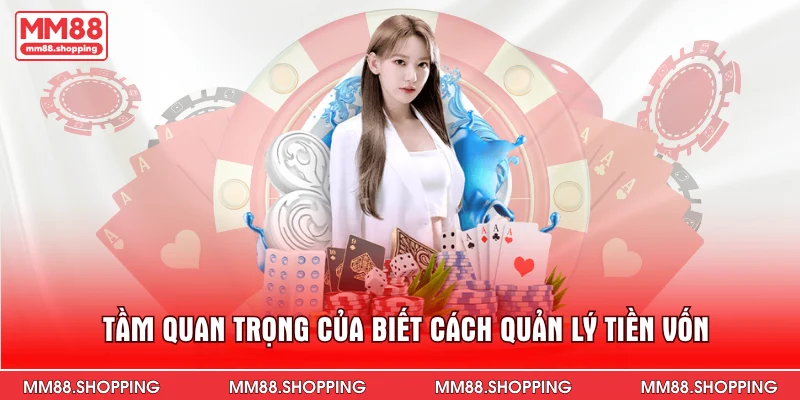 Tầm quan trọng của biết cách quản lý tiền vốn